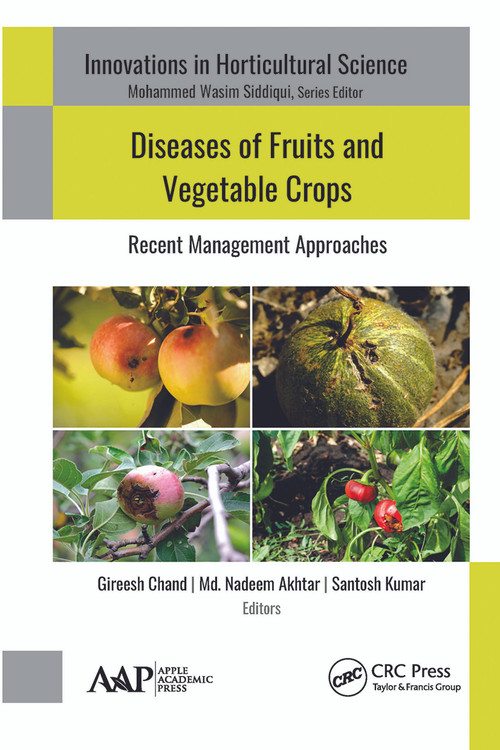 Diseases of Fruits and Vegetable Crops (Recent Management Approaches) - 9781774634851 by Gireesh Chand, Md. Nadeem Akhtar, Santosh Kumar, 9781774634851