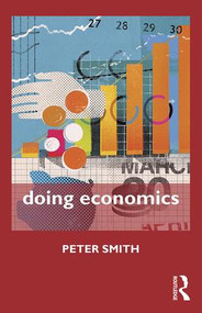 Doing Economics - 9781138791671 by Peter Smith, 9781138791671