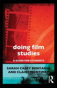 Doing Film Studies - 9780415602709 by Sarah Casey Benyahia, Claire Mortimer, 9780415602709