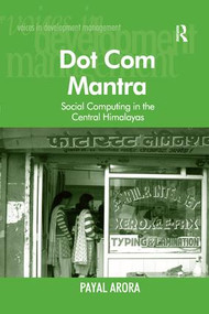 Dot Com Mantra (Social Computing in the Central Himalayas) - 9781138260597 by Payal Arora, 9781138260597