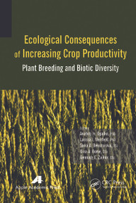 Ecological Consequences of Increasing Crop Productivity (Plant Breeding and Biotic Diversity) - 9781774633335 by Anatoly I. Opalko, Larissa I. Weisfeld, Sarra A. Bekuzarova, Nina A. Bome, Gennady E. Zaikov, 9781774633335
