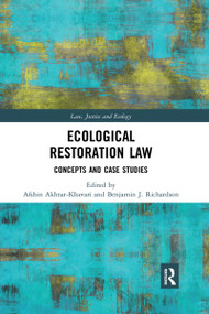 Ecological Restoration Law (Concepts and Case Studies) - 9780367662271 by Afshin Akhtar-Khavari, Benjamin J. Richardson, 9780367662271