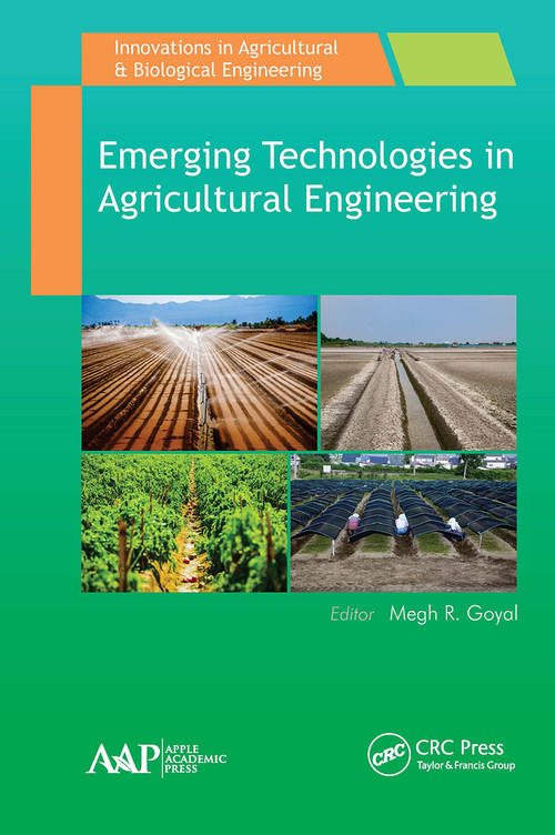 Emerging Technologies in Agricultural Engineering - 9781774636114 by Megh R. Goyal, 9781774636114