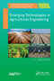 Emerging Technologies in Agricultural Engineering - 9781774636114 by Megh R. Goyal, 9781774636114