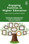 Engaging Families in Higher Education (Lessons Learned and Best Practices) by Christine Self, Elizabeth Massengale, Amy Murphy, 9781032183688