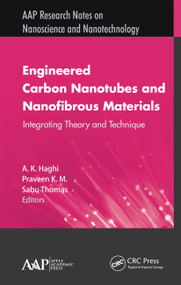 Engineered Carbon Nanotubes and Nanofibrous Material (Integrating Theory and Technique) - 9781774633953 by A. K. Haghi, Praveen K.M., Sabu Thomas, 9781774633953