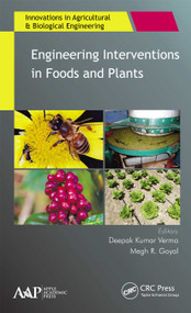 Engineering Interventions in Foods and Plants - 9781774636411 by Deepak Kumar Verma, Megh R. Goyal, 9781774636411