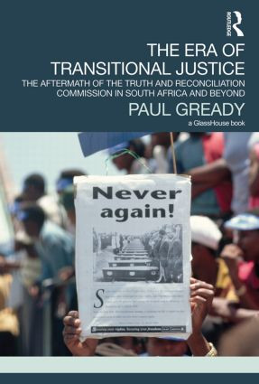 The Era of Transitional Justice (The Aftermath of the Truth and Reconciliation Commission in South Africa and Beyond) - 9780415521178 by Paul Gready, 9780415521178