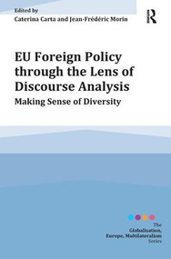 EU Foreign Policy through the Lens of Discourse Analysis (Making Sense of Diversity) - 9781409463764 by Caterina Carta, Jean-Frederic Morin, 9781409463764