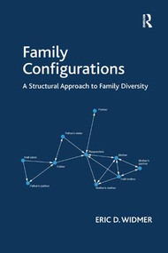 Family Configurations (A Structural Approach to Family Diversity) - 9781138267886 by Eric D. Widmer, 9781138267886