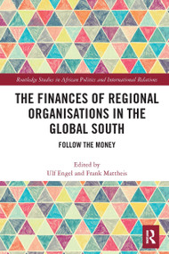 The Finances of Regional Organisations in the Global South (Follow the Money) - 9781032240138 by Ulf Engel, Frank Mattheis, 9781032240138