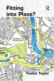 Fitting into Place? (Class and Gender Geographies and Temporalities) - 9781138267985 by Yvette Taylor, 9781138267985