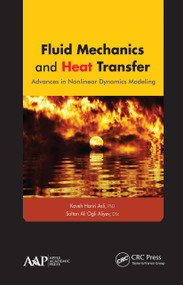 Fluid Mechanics and Heat Transfer (Advances in Nonlinear Dynamics Modeling) - 9781774632185 by Kaveh Hariri Asli, Soltan Ali Ogli Aliyev, 9781774632185