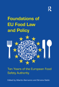 Foundations of EU Food Law and Policy (Ten Years of the European Food Safety Authority) - 9781138270022 by Alberto Alemanno, Simone Gabbi, 9781138270022