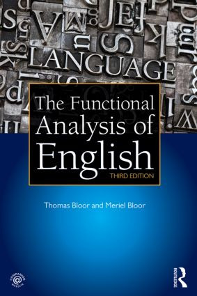 The Functional Analysis of English (A Hallidayan Approach) by Thomas Bloor, Meriel Bloor, 9781444156652