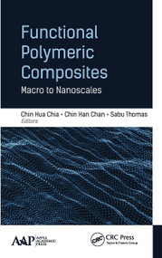 Functional Polymeric Composites (Macro to Nanoscales) - 9781774636671 by Chin Hua Chia, Chin Han Chan, Sabu Thomas, 9781774636671