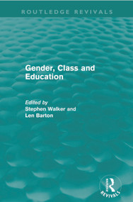 Gender, Class and Education (Routledge Revivals) - 9780415645393 by Stephen Walker, Len Barton, 9780415645393