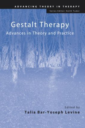 Gestalt Therapy (Advances in Theory and Practice) - 9780415489171 by Talia Bar-Yoseph Levine, 9780415489171