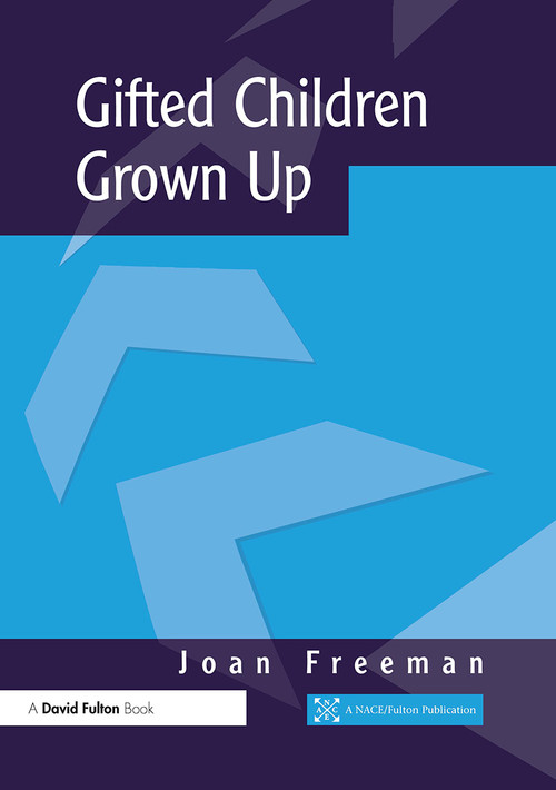 Gifted Children Grown Up by Joan Freeman, 9781853468315