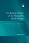 The Global Decline of the Mandatory Death Penalty - 9781138246898 by Andrew Novak, 9781138246898