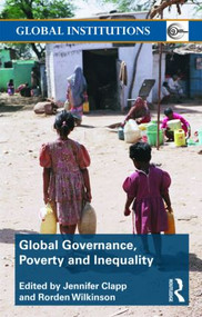 Global Governance, Poverty and Inequality - 9780415780490 by Rorden Wilkinson, Jennifer Clapp, 9780415780490