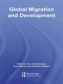 Global Migration and Development - 9780415514736 by Ton van Naerssen, Ernst Spaan, Annelies Zoomers, 9780415514736