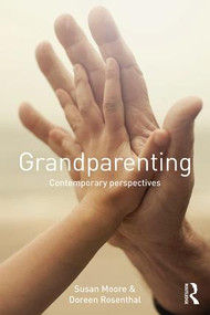 Grandparenting (Contemporary Perspectives) - 9781138640344 by Susan Moore, Doreen Rosenthal, 9781138640344