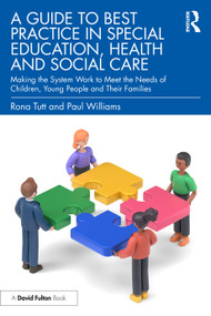 A Guide to Best Practice in Special Education, Health and Social Care - 9781032366753 by Rona Tutt, Paul Williams, 9781032366753