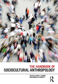 The Handbook of Sociocultural Anthropology - 9781474283465 by James G. Carrier, Deborah B. Gewertz, 9781474283465