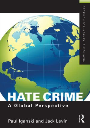 Hate Crime (A Global Perspective) by Paul Iganski, Jack Levin, 9781138789548