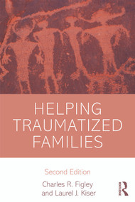 Helping Traumatized Families - 9780415638845 by Charles Figley, Laurel Kiser, 9780415638845