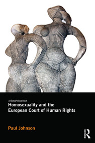 Homosexuality and the European Court of Human Rights - 9780415632638 by Paul Johnson, 9780415632638