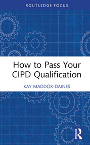 How to Pass Your CIPD Qualification by Kay Maddox-Daines, 9781032379975