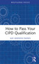 How to Pass Your CIPD Qualification by Kay Maddox-Daines, 9781032379975