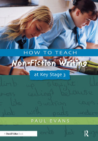 How to Teach Non-Fiction Writing at Key Stage 3 - 9781853468599 by Paul Evans, 9781853468599