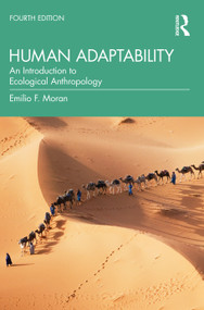 Human Adaptability (An Introduction to Ecological Anthropology) by Emilio F. Moran, 9781032007731