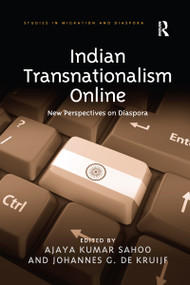 Indian Transnationalism Online (New Perspectives on Diaspora) - 9781138255616 by Ajaya Kumar Sahoo, Johannes G. de Kruijf, 9781138255616