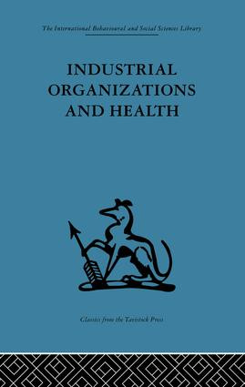 Industrial Organizations and Health by Frank Baker, Peter J. M McEwan, 9781138875876