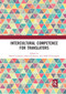 Intercultural Competence for Translators - 9780367892272 by Daniel Tomozeiu, Kaisa Koskinen, Adele D'Arcangelo, 9780367892272