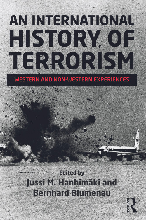 An International History of Terrorism (Western and Non-Western Experiences) - 9780415635417 by Jussi M. Hanhimäki, Bernhard Blumenau, 9780415635417