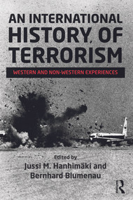 An International History of Terrorism (Western and Non-Western Experiences) - 9780415635417 by Jussi M. Hanhimäki, Bernhard Blumenau, 9780415635417