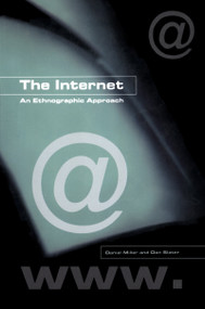 The Internet (An Ethnographic Approach) - 9781859733899 by Daniel Miller, Don Slater, 9781859733899