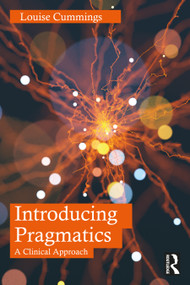 Introducing Pragmatics (A Clinical Approach) - 9781032011806 by Louise Cummings, 9781032011806