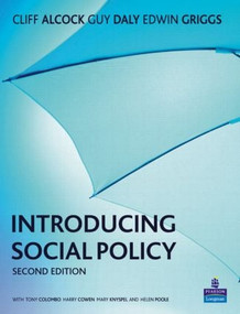 Introducing Social Policy by Cliff Alcock, Guy Daly, Edwin Griggs, 9781405858489