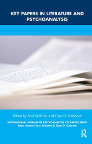 Key Papers in Literature and Psychoanalysis - 9781855759589 by Paul Williams, Glen O. Gabbard, 9781855759589