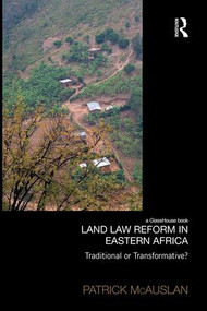 Land Law Reform in Eastern Africa (Traditional or Transformative?) - 9780415833912 by Patrick McAuslan, 9780415833912