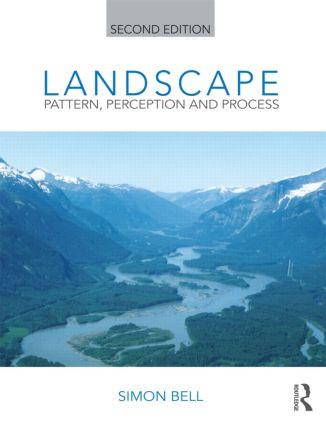 Landscape: Pattern, Perception and Process by Simon Bell, 9780415608374