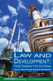 Law and Development (Facing Complexity in the 21st Century) by John Hatchard, Amanda Perry-Kessaris, 9781859417980