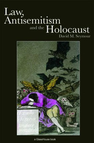 Law, Antisemitism and the Holocaust by David Seymour, 9780415420402