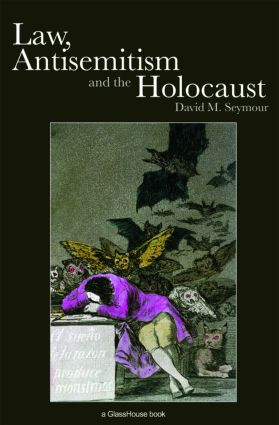 Law, Antisemitism and the Holocaust by David Seymour, 9780415420402